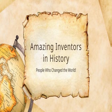 Amazing Inventors in The Past - World History.pptx