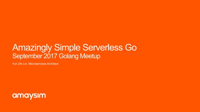 Amazingly Simple Serverless Go