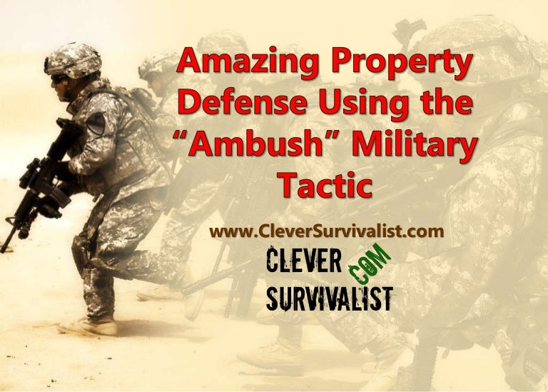 Amazing Property Defense Using the “Ambush” Military Tactic