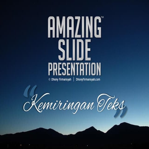 Amazing Slide Series - Kemiringan Teks