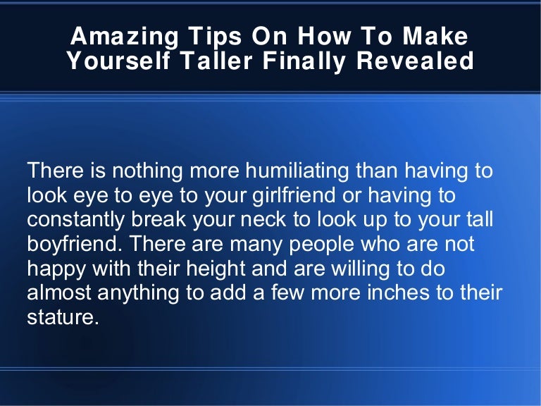 Amazing tips on how to make yourself taller finally revealed