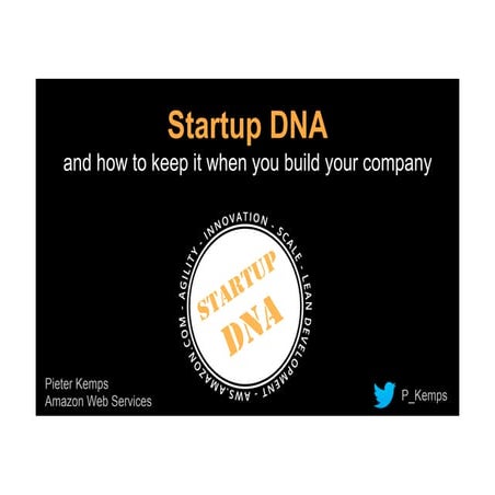 The Key Ingredient to Building a World Class Startup: Startup DNA, And How to...