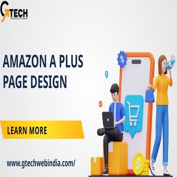 Custom Amazon A Plus Page Design Services for Sellers – Gtechwebindia