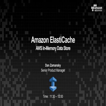 Amazon ElastiCache (Dan Zamansky) - AWS DB Day