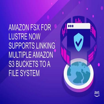 Amazon FSx for Lustre now supports linking multiple Amazon S3 buckets to a fi...