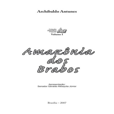 ANTUNES, A. Amazônia dos brabos (LIVRO)