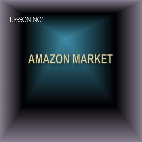 Amazon market  2nd lesson