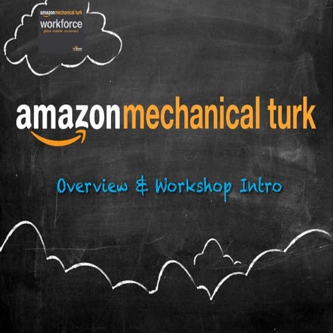 Amazon Mechanical Turk: Intro & Overview