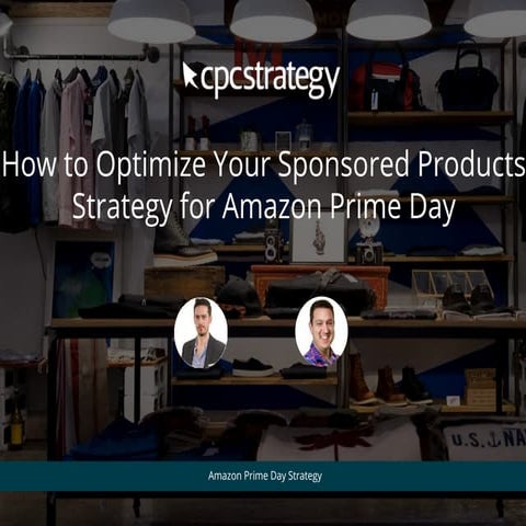 How to Optimize Your Sponsored Products Strategy for Amazon Prime Day Recording