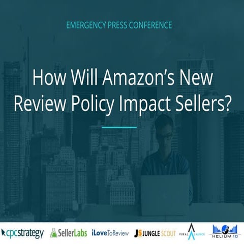 EMERGENCY PRESS CONFERENCE: How Will Amazon’s New Review Policy Impact Sellers?