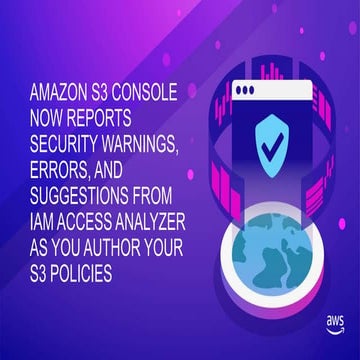 Amazon S3 console now reports security warnings, errors, and suggestions from...