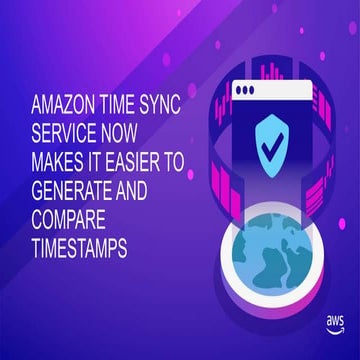 Amazon Time Sync Service now makes it easier to generate and compare timestamps