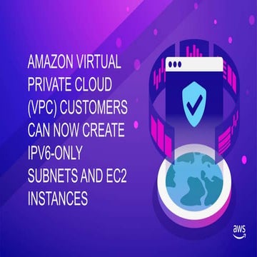 Amazon Virtual Private Cloud (VPC) customers can now create IPv6-only subnets...
