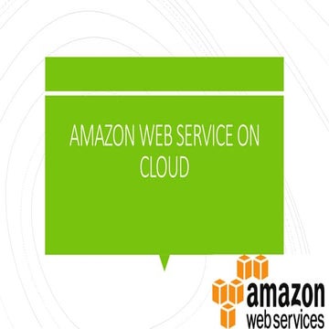 AMAZON WEB SERVICE ON CLOUD - Advantages