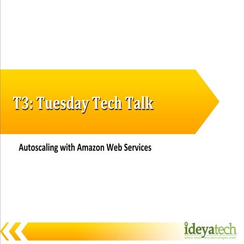 Tech Talk: Autoscaling with Amazon Web Services