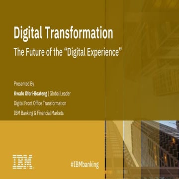 Digital Transformation, The Future of the "Digital Experience" - Por Kwafo Of...