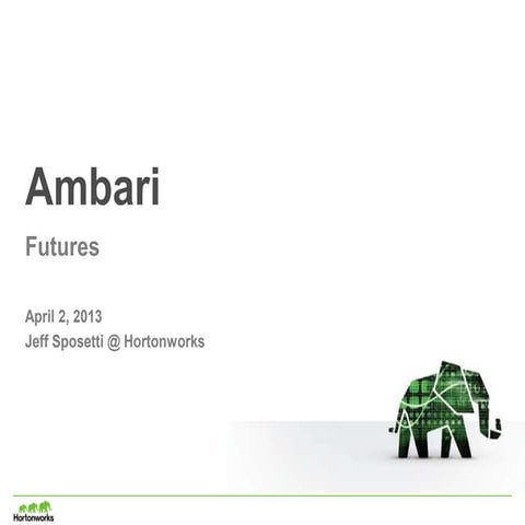 Ambari Meetup: Ambari Futures
