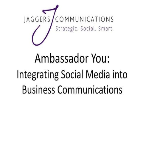 Ambassador You: Integrating Social Media into Business Communications