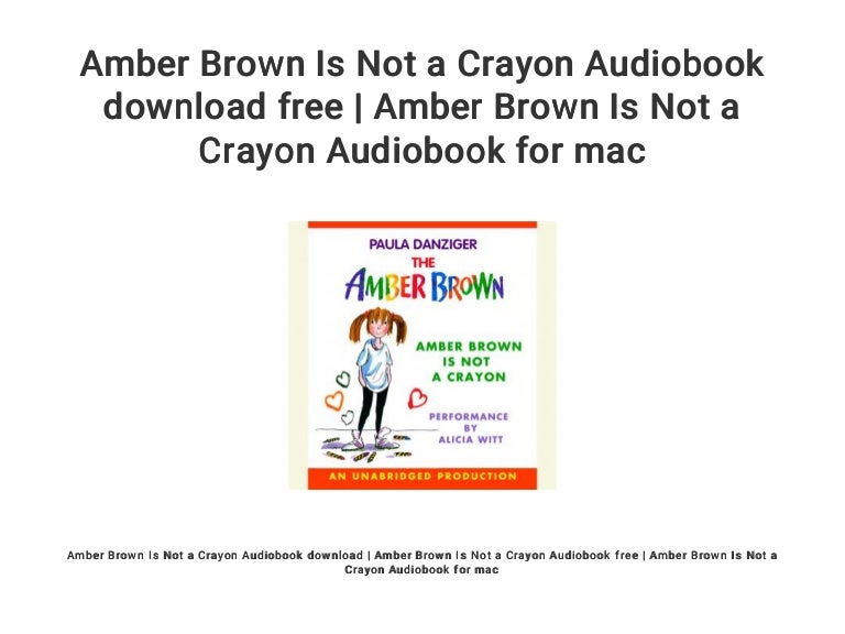 amber brown is not a crayon amber brown is not a crayon