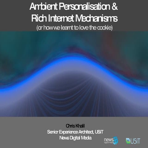 Ambient Personalization (Personalisation) and Rich Internet Mechanisms