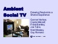 Ambient Social TV (CHI 2008)