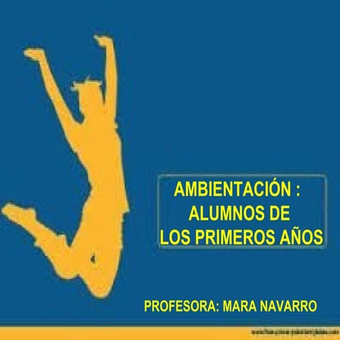 AMBIENTACIÓN DE LOS PRIMEROS AÑOS