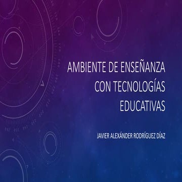 Ambiente de enseñanza con tecnologías educativas
