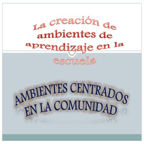 Ambientes centrados en la comunidad