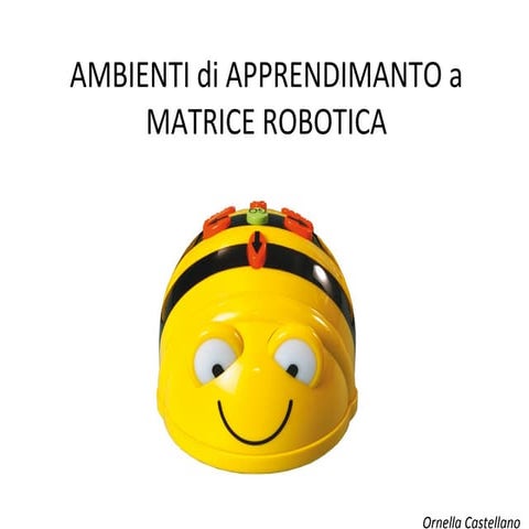 Ambienti di apprendimento a matrice robotica
