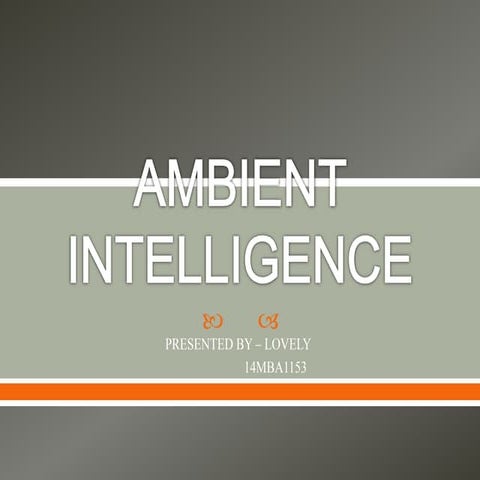 Ambient intellegence