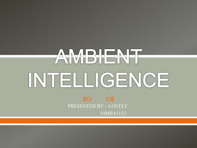 Ambient intellegence