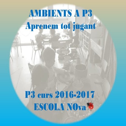Ambients a p3, aprenc tot jugant