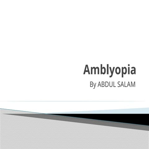AMBLYOPIA ITS TYPES AND MANAGEMENT OPTION.pptx