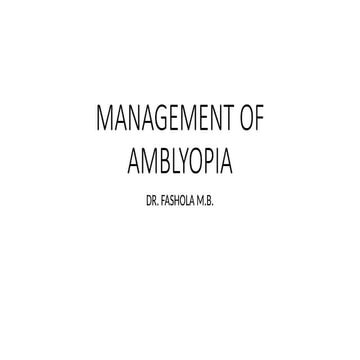 DIAGNOSIS AND MANAGEMENT OF AMBLYOPIA.pptx