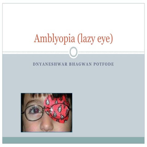 Amblyopia (lazy eye)