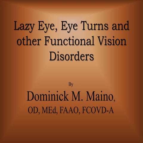 Lazy Eye, Eye Turns and Other Functional Vision Disorders