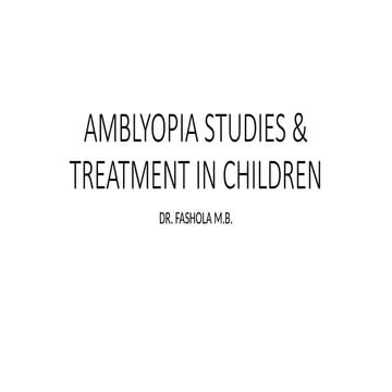Amblyopia treatment studies & treatment.pptx