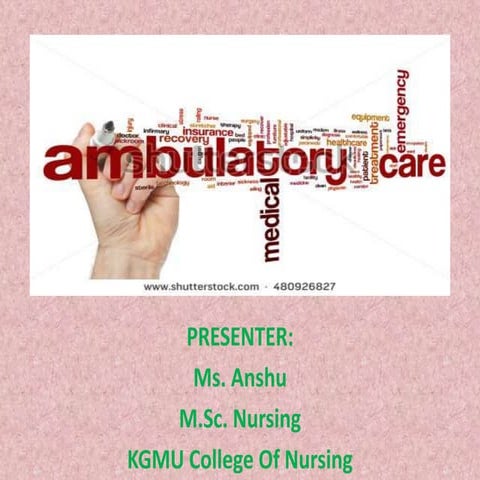Ambulatory care in nursing