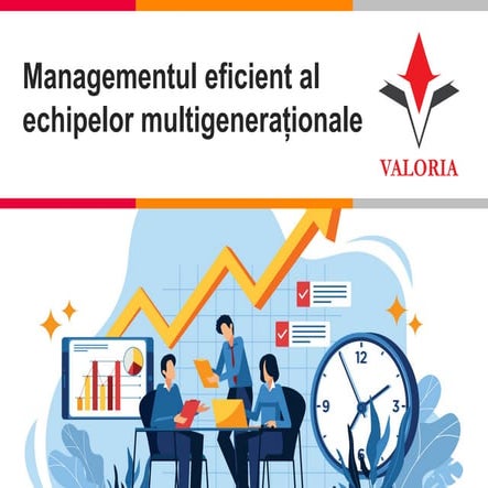 Managementul eficient al echipelor multigenerationale