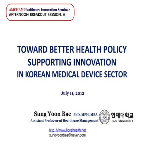 Health Policy Supporting Innovation in Korean Medical Device Sector (July 11,...