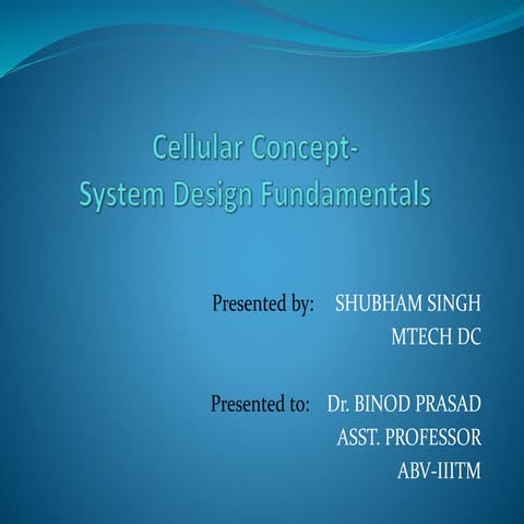 CELLULAR CONCEPTS-SYSTEM DESIGN FUNDAMENTALS