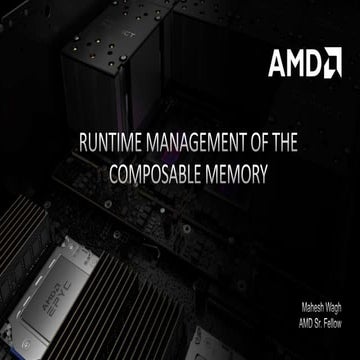 AMD - RUNTIME MANAGEMENT OF THE DECOMPOSABLE MEMORY | PPT