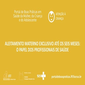 Aleitamento Materno Exclusivo até os Seis Meses: o Papel dos Profissionais de...