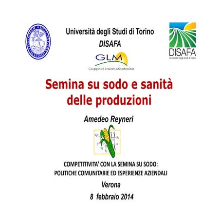 Semina su sodo e sanità delle produzioni – Amedeo Reyneri (Inta) - Convegno S...