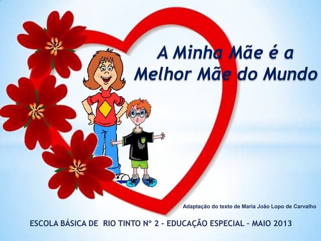 A MINHA MÃE É A MELHOR MÃE DO MUNDO
