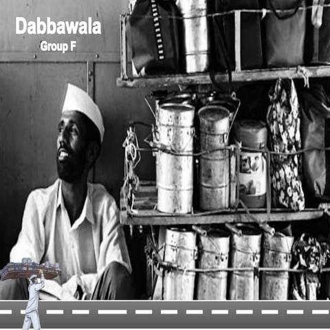 The Dabbawalas of India