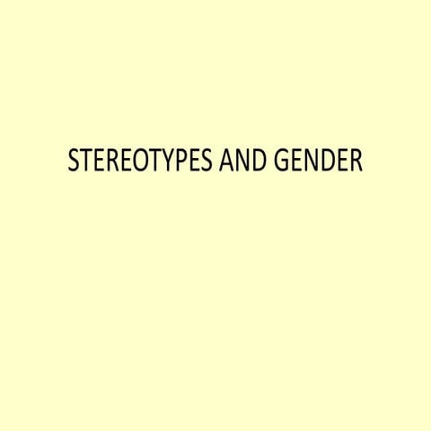 Stereotypes and gender