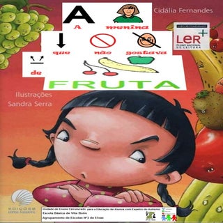 A menina que não gostava de fruta ....