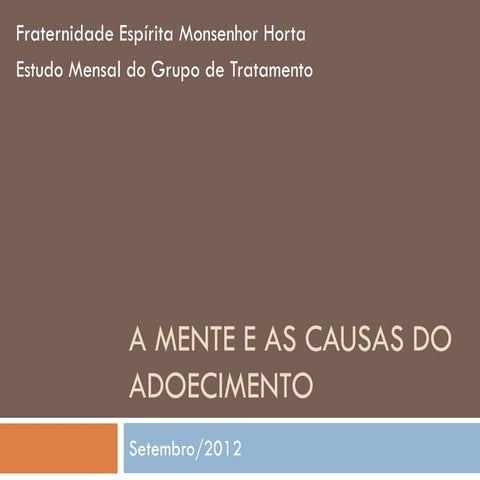 A mente e as Causas de Adoecimento - femh set2012