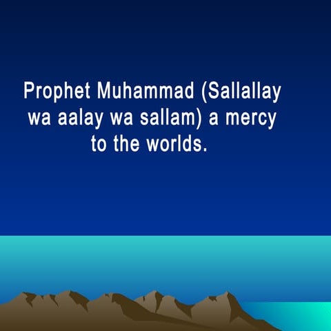 A mercy to the world Prophet Muhammad (PBUH) | PPS